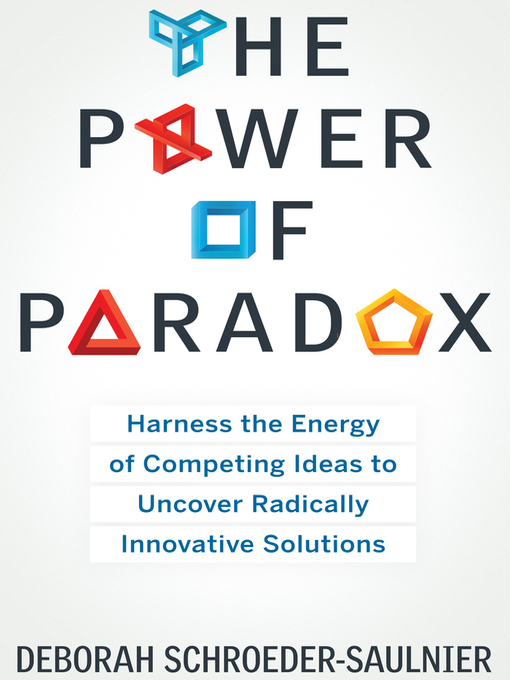 Title details for The Power of Paradox by Deborah Schroeder-Saulnier - Available